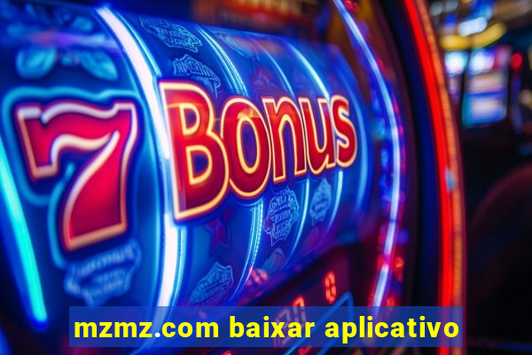 mzmz.com baixar aplicativo